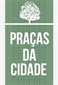 Praças da Cidade